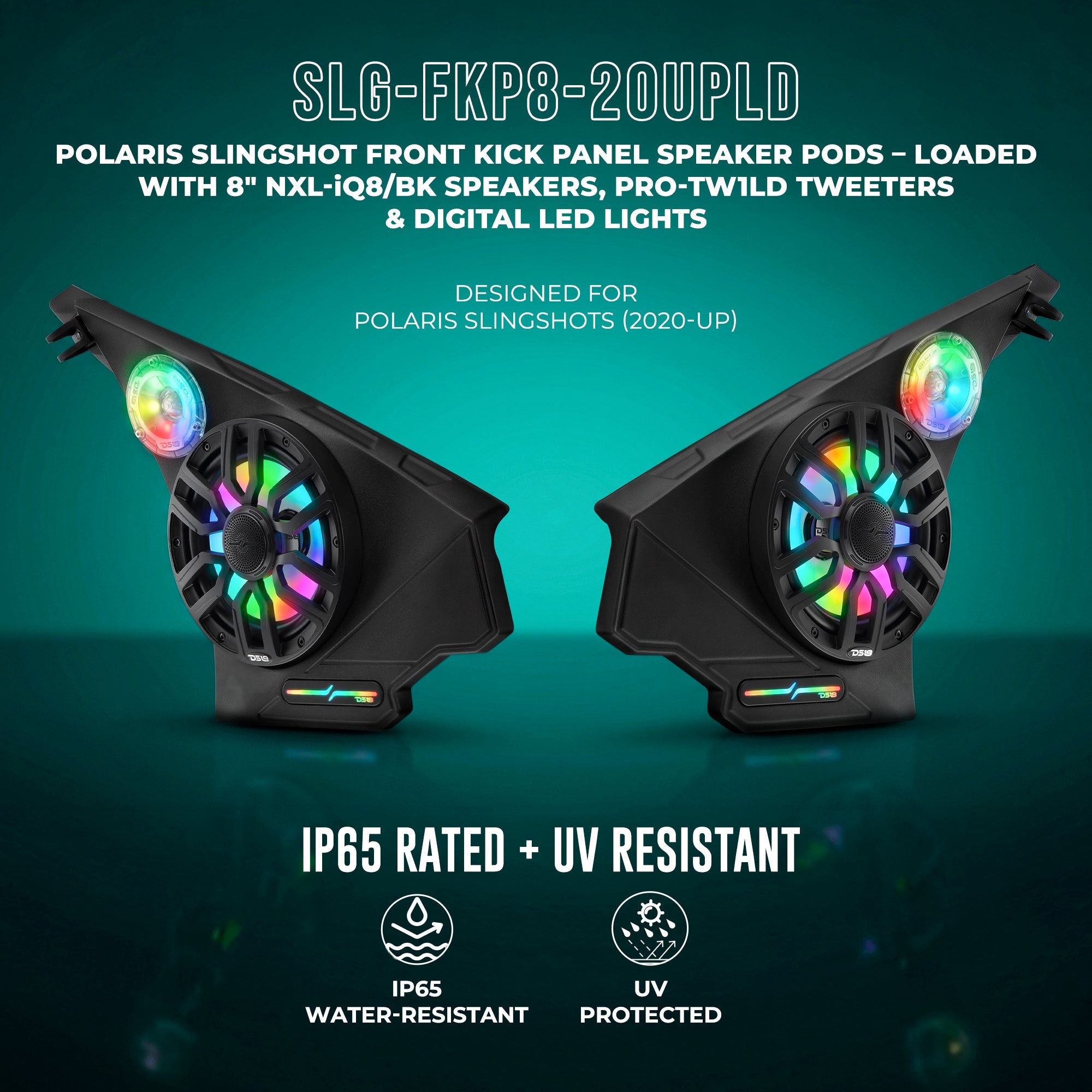 Polaris Slingshot Front Kick Panel Speaker Pods – Loaded with 8" NXL-IQ8/BK Speakers, PRO-TW1LD Tweeters & Digital LED Lights | 2020 - Current